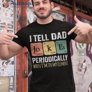 i tell dad jokes periodically but only when i m my elet shirt tshirt 1