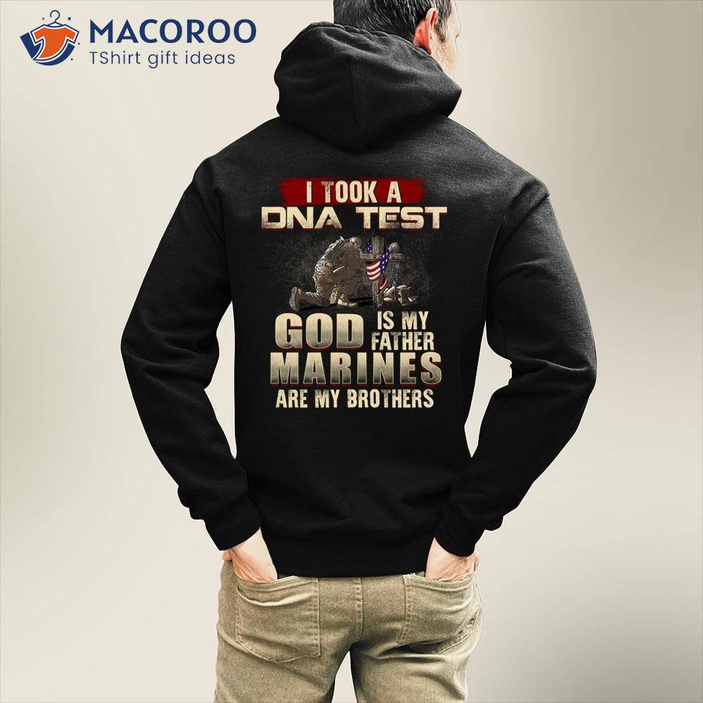 I Took A Dna Test God Is My Father Marines Are My Brothers Shirt I Took A Dna Test God Is My Father Marines Are My Brothers Shirt
