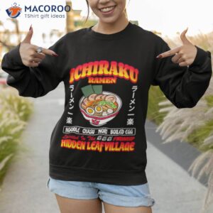 ichiraku ramen hidden leaf village shirt sweatshirt 1