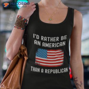 id rather be an american than a republican shirt tank top 4