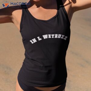 In L Wetruss Shirt 3 in l wetruss shirt tank top 2