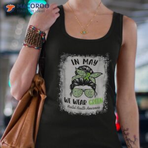 in may we wear green messy bun tal health awareness month shirt tank top 4