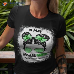 In May We Wear Green Messy Bun Tal Health Awareness Month Shirt