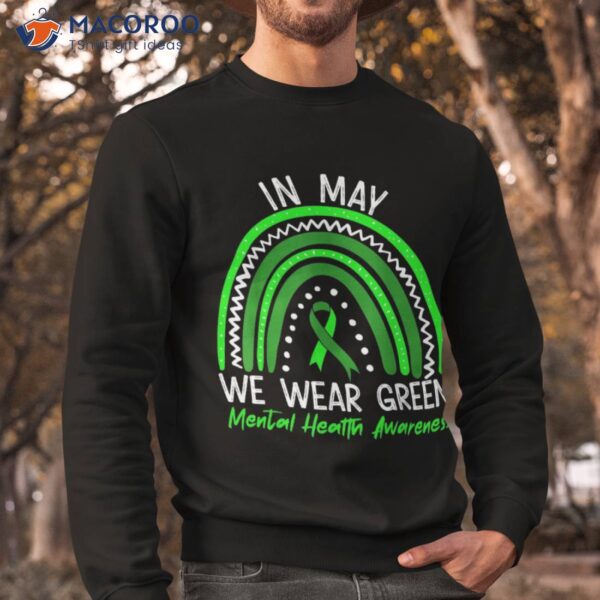 In May We Wear Green Tal Health Awareness Month Shirt