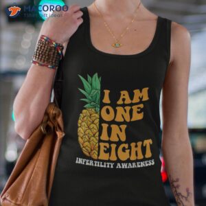 infertility awareness i am one in eight fertility support shirt tank top 4