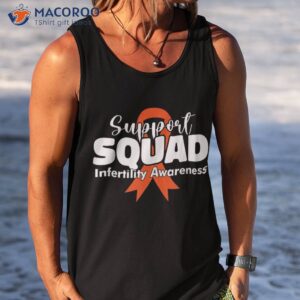 infertility shirt awareness week orange ribbon support squad tank top