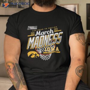 iowa hawkeyes march madness 2023 basketball shirt tshirt