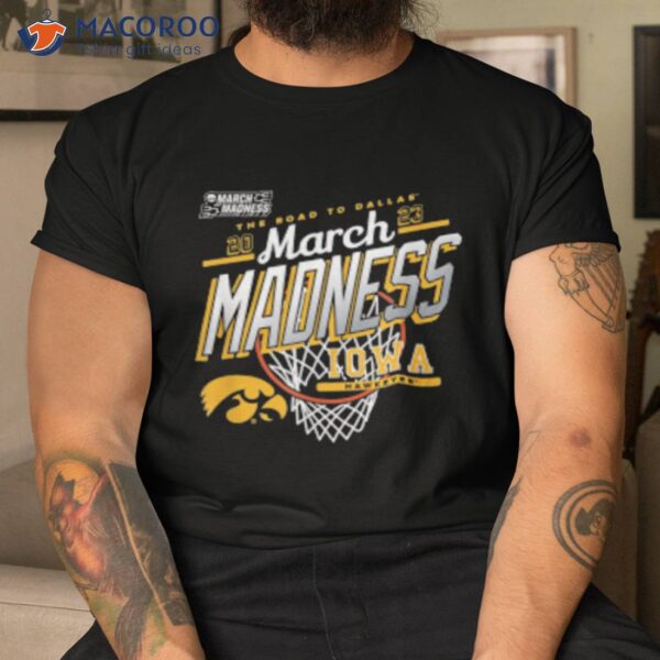 Iowa Hawkeyes March Madness 2023 Basketball Shirt