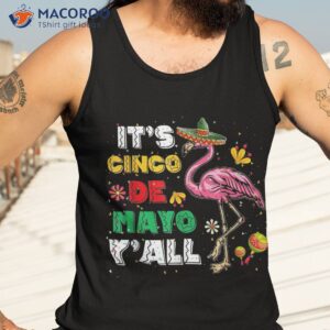 it s cinco de mayo y all funny flamingo shirt tank top 3