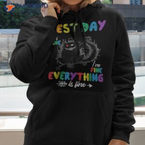 it s fine i m everything is black cat test day shirt hoodie 2