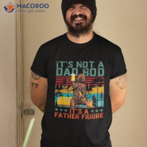 it s not a dad bod father figure bear drink vintage shirt tshirt 2