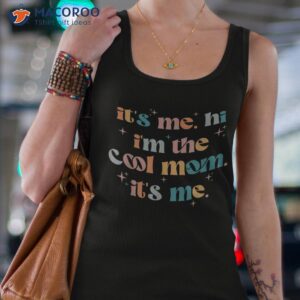 its me hi im the cool mom mothers day groovy shirt tank top 4