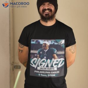 jalen hurts philadelphia eagles 5 years 255m signed shirt tshirt 2