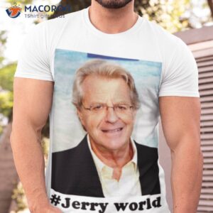 jerry springer world shirt tshirt