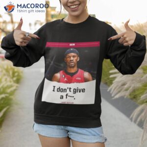 jimmy butler i dont give a fuck 2023 nba playoff shirt sweatshirt 1