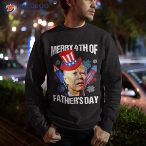 joe biden confused merry 4th of fathers day fourth of july shirt sweatshirt