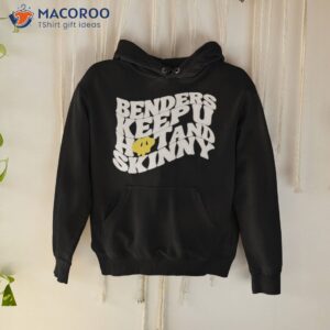 john summit benders keep you hot and skinny shirt hoodie