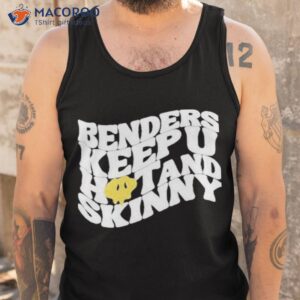 john summit benders keep you hot and skinny shirt tank top