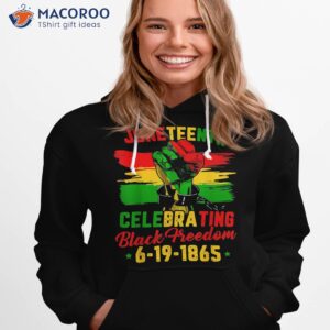 juneteenth celebrating black freedom 1865 shirt hoodie 1