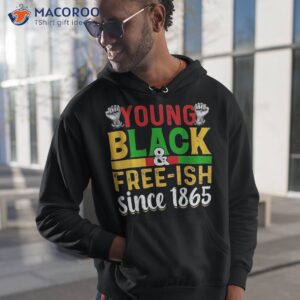 juneteenth young black free ish since 1865 african pride t shirt hoodie 1