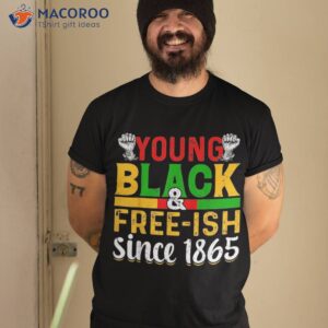 juneteenth young black free ish since 1865 african pride t shirt tshirt 2