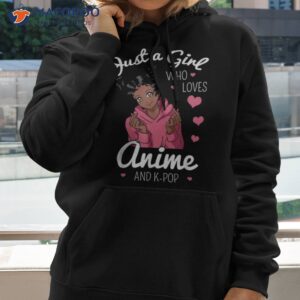 just a girl who loves anime and k pop african american afro short sleeve shirt small hoodie 2