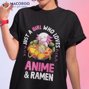 Just A Girl Who Loves Anime And Ra Cute Axolotl Japanese Shirt