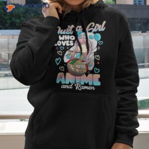 just a girl who loves anime and ra teen girls gift shirt hoodie 2