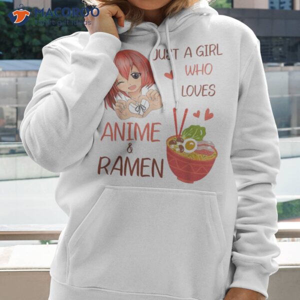 Just A Girl Who Loves Anime And Ramen Japan Anime Girl Shirt