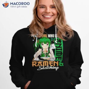 just a girl who loves anime ra and sketching girls teens shirt hoodie 1