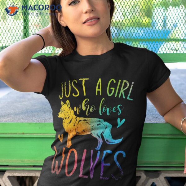 Just A Girl Who Loves Wolves Animal Lover Gift Wolf Shirt
