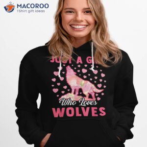 just a girl who loves wolves funny wolf doglike lover outfit shirt hoodie 1