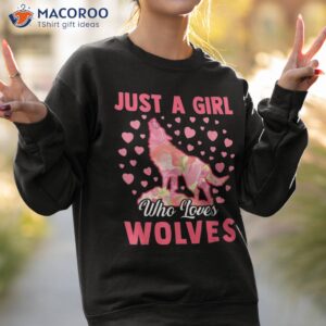 just a girl who loves wolves funny wolf doglike lover outfit shirt sweatshirt 2