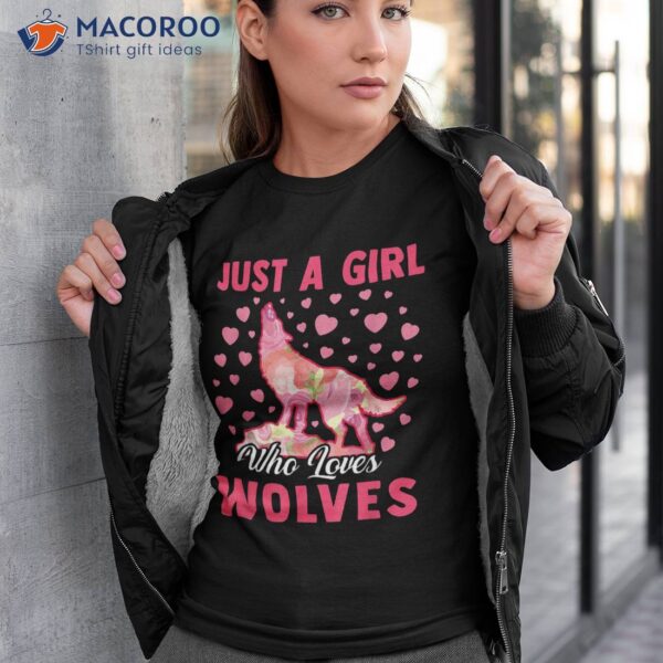 Just A Girl Who Loves Wolves Funny Wolf Doglike Lover Outfit Shirt