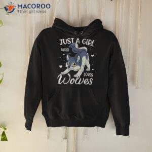 Just A Girl Who Loves Wolves Wolf Lover Shirt