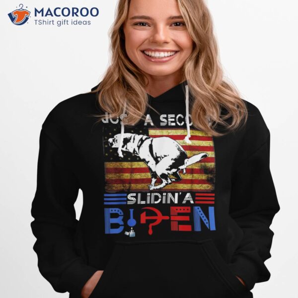 Just A Second Slidin’ Biden Funny Dog American Usa Flag Shirt