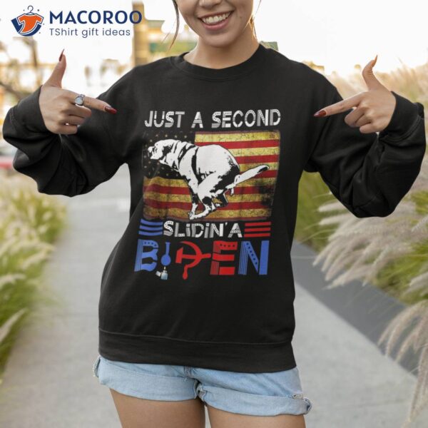 Just A Second Slidin’ Biden Funny Dog American Usa Flag Shirt