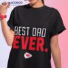 Kansas City Best Dad Ever Team Shirt