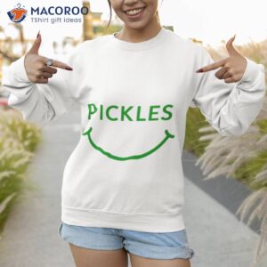 kaylin and kaylin pickles shirt sweatshirt