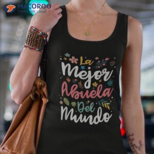 La Mejor Abuela Del Mundo – Hispanic Grandma &amp; Mother’s Day Shirt