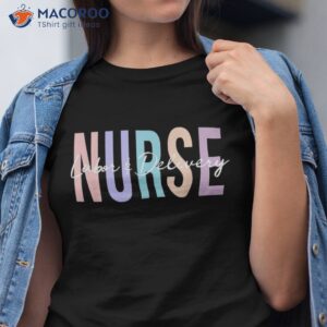 labor and delivery nurse shirt tshirt