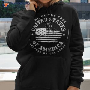land of the free because of the brave american flag t shirt hoodie