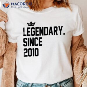 Legendary Since 2010 T-Shirt, Best Gift For Daughter