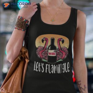 lets flamingle winery flamingo lover flamingos drinking wine shirt tank top 4