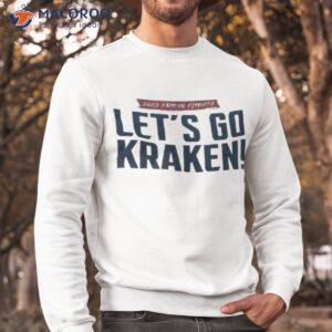 lets go kraken 2023 playoffs shirt sweatshirt