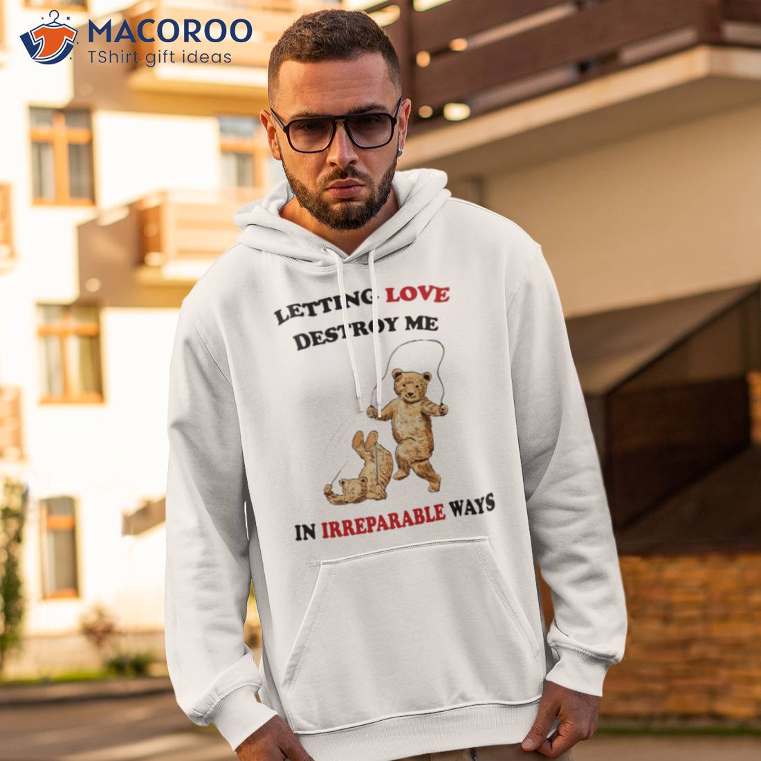 Letting Love Destroy Me In Irreparable Ways Shirt Letting Love Destroy Me In Irreparable Ways Shirt