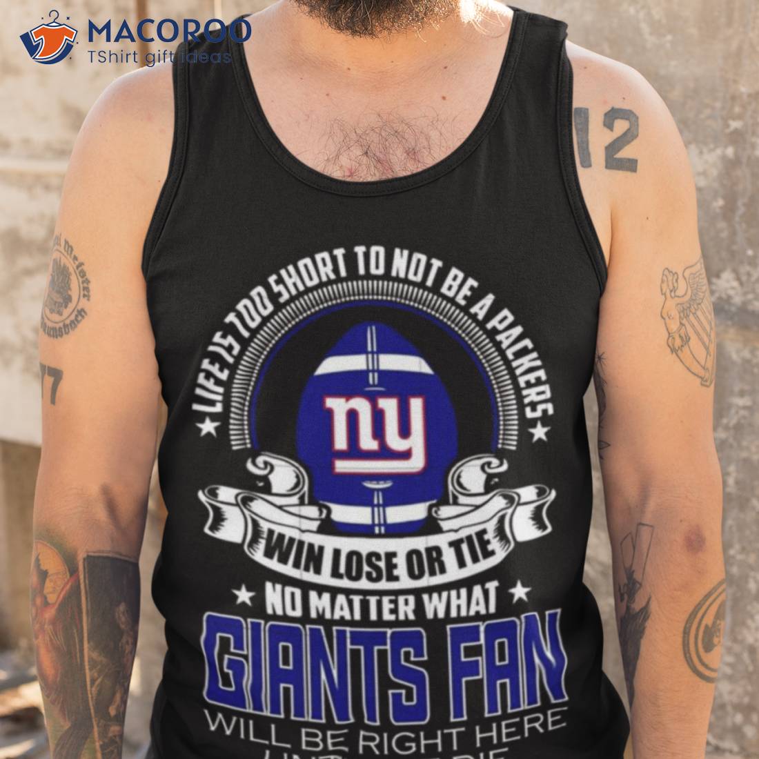Life Is Too Short To Not Be A Packers Win Lose Or Tie Giants Shirt Life Is Too Short To Not Be A Packers Win Lose Or Tie Giants Shirt