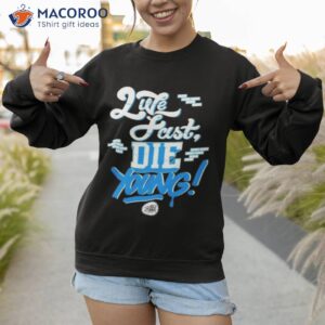 live fast die young ricki star shirt sweatshirt 1