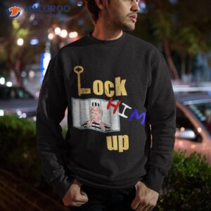 lock him up funny trump in cell for democrats shirt sweatshirt