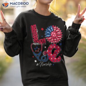 love nurse life sunflower stethoscope 4th of july girl shirt sweatshirt 2